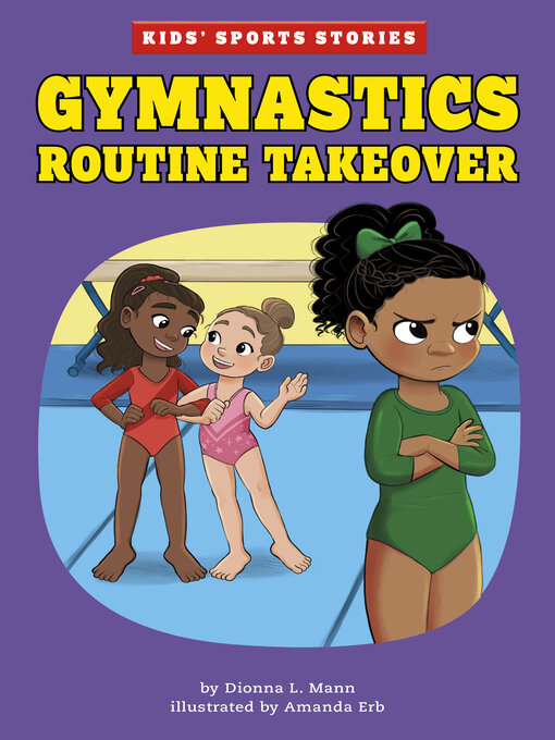 Title details for Gymnastics Routine Takeover by Dionna L. Mann - Available